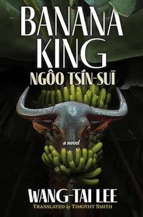 《蕉王吳振瑞》英譯版：Banana King NGÔO TSÍN-SUĪ。