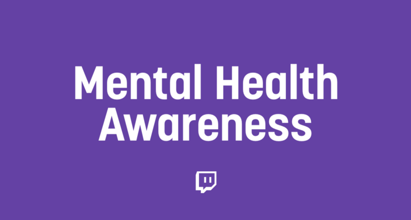 Twitch 推動「心理健康意識月」。