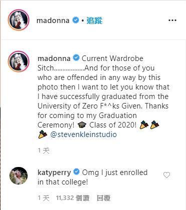 連歌手凱蒂佩芮（Katy Perry）也來留言「天吶！我才剛註冊這所大學。」（取自Madonna Instagram）