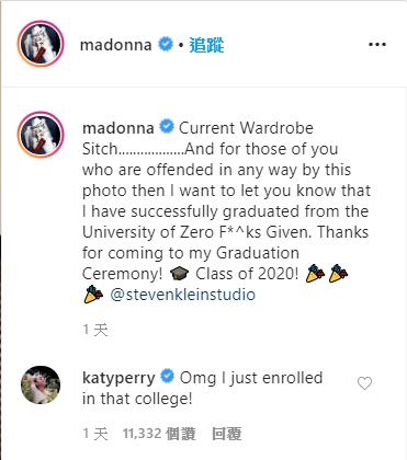 連歌手凱蒂佩芮(Katy Perry)也來留言「天吶!我才剛註冊這所大學。」(取自Madonna Instagram)