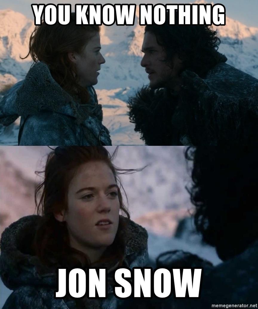 劇中Ygritte(火吻)對男主瓊恩雪諾(囧雪)臨死所言「You konw nothing, Jon Snow」,被創造出許多哏圖。(翻攝自迷因產生器)