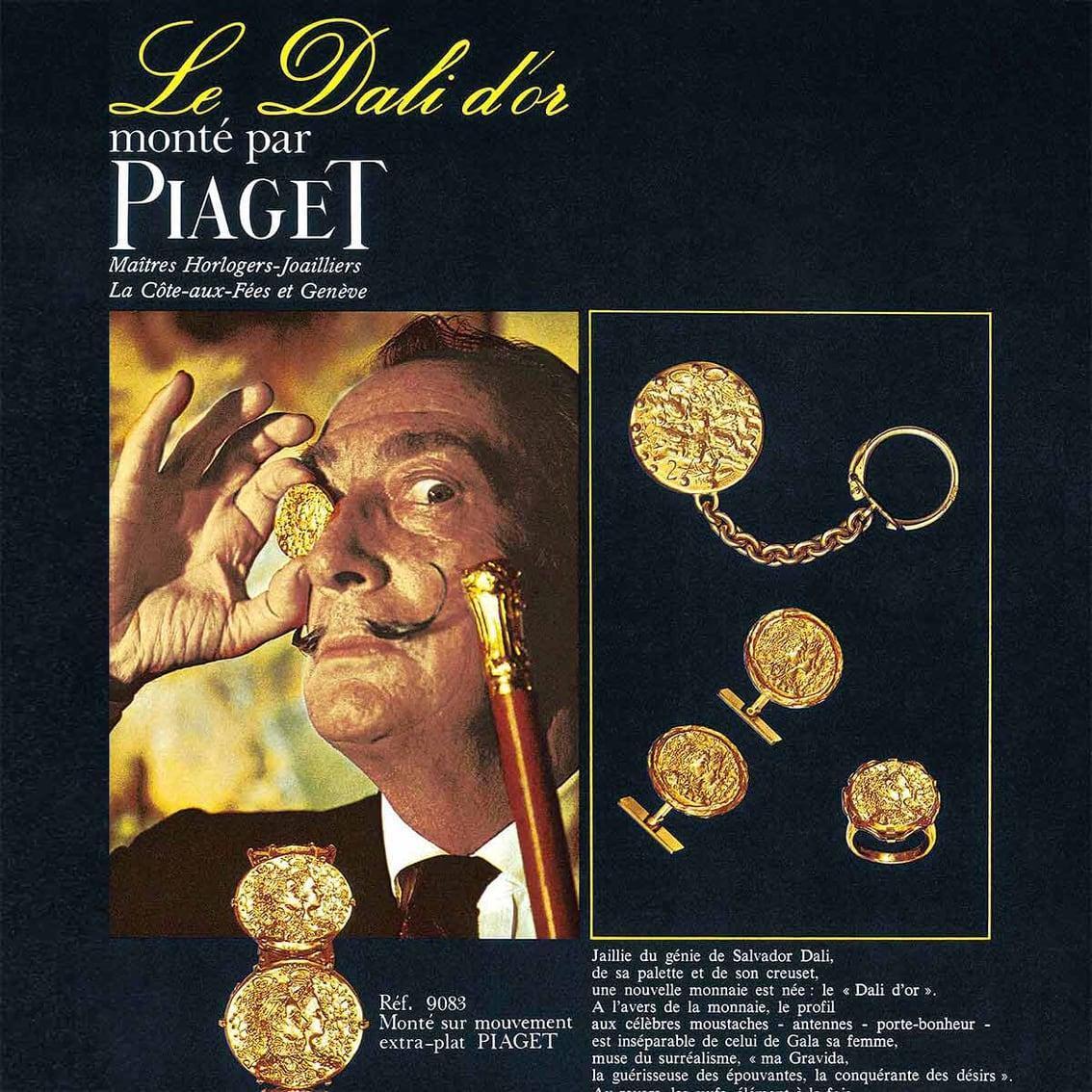 PIAGET於1967年與超現實藝術大師薩爾瓦多達利（Salvador Dalí）有了合作，也開啟與其他藝術家與名人，包括賈桂琳甘迺迪（Jackie Kennedy）的緊密關係。